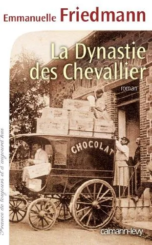 La dynastie des Chevallier d&rsquo;Emmanuelle Friedmann