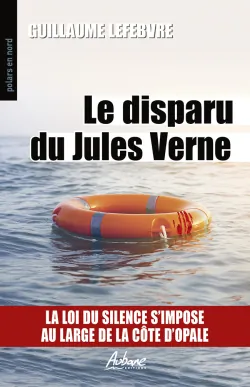 Le disparu du Jules Verne de Guillaume Lefebre