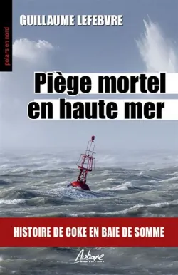 Piège mortel en haute mer de Guillaume Lefebvre