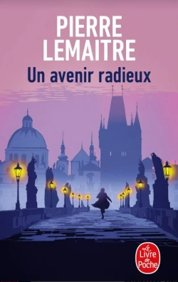 Un avenir radieux de Pierre Lemaitre
