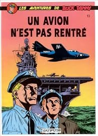 Les Aventures de Buck Danny – Un avion n&rsquo;est pas rentré, T. 13 – J.-M. Charlier et V. Hubinon