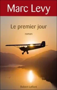 Le premier jour de Marc Levy