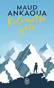 Kilomètre zéro de Maud Ankaoua