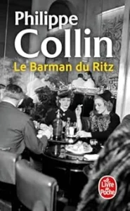 Le barman du Ritz de Philippe Collin