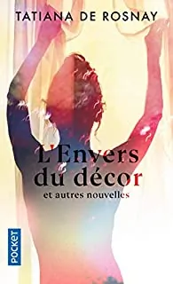  L&rsquo;Envers du Décor et autres nouvelles de Tatiana de Rosnay
